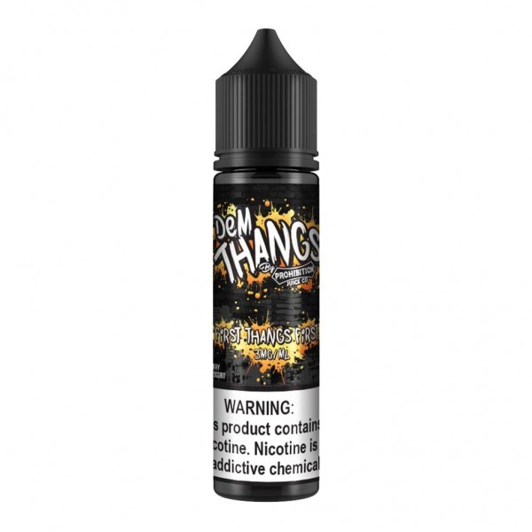 Dem Thangs - First Thangs First 60mL